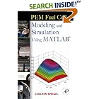 PEM Fuel Cell Modeling and Simulation Using Matlab by  Colleen Spiegel