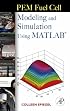 PEM Fuel Cell Modeling and Simulation Using Matlab