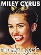 Miley Cyrus - The Way I See It [DVD] [2014] [NTSC]