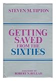 Getting saved from the sixties : moral meaning in conversion and cultural change