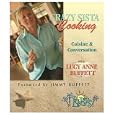 Buy Crazy Sista Cooking: Cuisine and Conversation With Lucy Buffett by Lucy Anne Buffett and Anastasia Arnold
