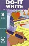Do It Write: How to Prepare a Great College Application (Do It Write)