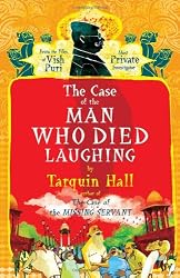 The Case of the Man Who Died Laughing: From the Files of Vish Puri, Most Private Investigator (Vish Puri Mysteries)