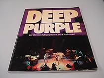 Deep Purple: The Illustrated Biography