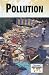 Pollution (Current Controversies) by  ISBN 0737737271