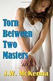 Torn Between Two Masters