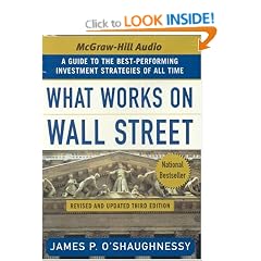 What Works on Wall Street: A Guide to the Best Performing Investment Strategies of All Time