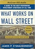 What Works on Wall Street: A Guide to the Best Performing
