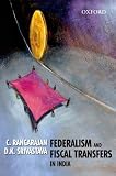 Federalism and fiscal transfers in India