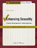 Enhancing Sexuality: Workbook (Treatments That Work)