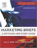 Marketing Briefs, Second Edition: A revision and study guide
