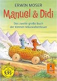 Manuel & Didi: Das zweite gro&szlig;e Buch der kleinen M&auml;useabenteuer - Erwin Moser
