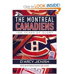The Montreal Canadiens: 100 Years of Glory