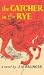 The Catcher in the Rye