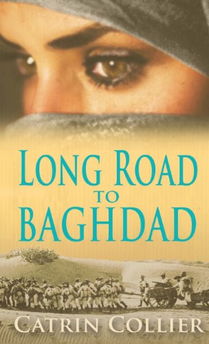 Long Road to Baghdad (The Long Road to Baghdad Series)
