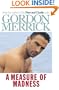 A Measure of Madness: A Novel