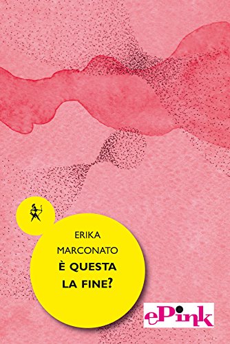 È questa la fine? (ePink) (Italian Edition)