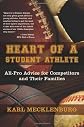Heart of a Student Athlete: All-Pro Advice for Competitors and Their Families