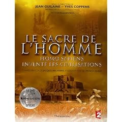 Le sacre de l'homme : Homo sapiens invente les civilisations (1DVD)