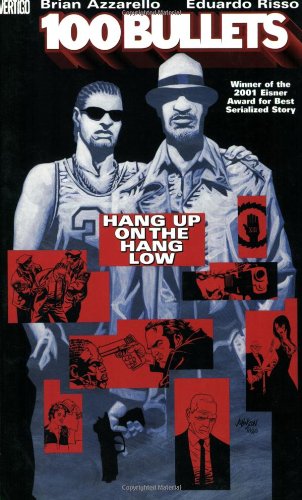100 Bullets Vol 3: Hang Up on the Hang Low