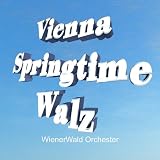 Vienna Springtime Walzvon "Wiener Wald Orchester"