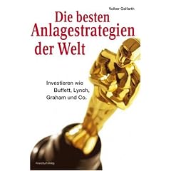 Die besten Anlagestrategien der Welt: Investieren wie Buffett, Lynch, Graham und Co.