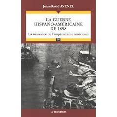 La guerre hispano-am�ricaine : La naissance de l'imp�rialisme am�ricain