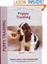 Puppy Training: Owner's Week-By-Week Training Guide (Training Book Series)