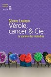 V�role, cancer & cie : La soci�t� des maladies