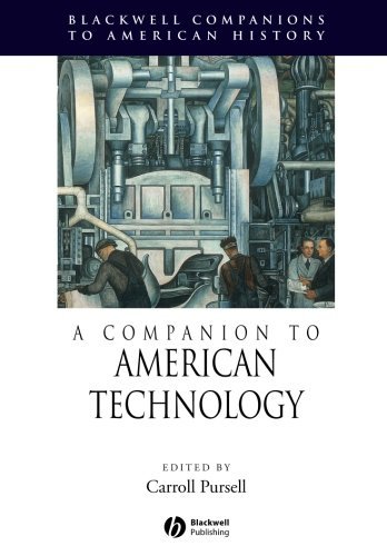 A Companion to American Technology (Wiley Blackwell Companions to American History)