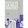 Qu'est-ce que la ville cr�ative ?