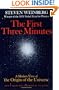 The First Three Minutes: A Modern View Of The Origin Of The Universe