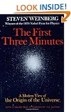 The First Three Minutes: A Modern View of the Origin of the Universe