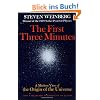 The First Three Minutes: A Modern View of the Origin of the Universe