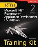 MCTS Self-Paced Training Kit (Exam 70-536): Microsoft® .NET Framework Application Development Foundation, Second edition