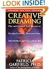 Creative Dreaming: Plan And Control Your Dreams to Develop Creativity, Overcome Fears, Solve Problems, and Create a Better Self