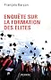 Enqu�te sur la formation des �lites