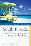 South Florida: An Explorer's Guide (Includes the Tampa Bay Area, Miami & the Florida Keys)
