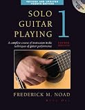 Solo Guitar Playing, Book 1: A Complete Course of Instruction in the Techniques of Guitar Performance [With CD (Audio)]