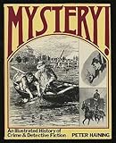 Mystery! : an illustrated history of crime and detective fiction