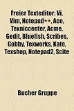 Freier Texteditor: Emacs, Richard Stallman, VI, W3m, Emacs LISP, VIM, Gnus, KGB-Hack, Notepad++, Xemacs, Ace, Gedit, Texniccenter w3m