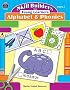 Skill Builders for Young Learners: Alphabet & Phonics (Skill Builders for Young Learners)