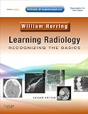 Learning Radiology: Recognizing the Basics (With STUDENT CONSULT Online Access)