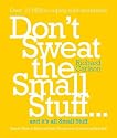 Don't Sweat the Small Stuff...and it's All Small Stuff: Simple Ways to Keep the Little Things from Taking Over Your Life