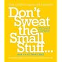 Don't Sweat the Small Stuff...and it's All Small Stuff: Simple Ways to Keep the Little Things from Taking Over Your Life