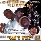 Can't Wait by  Independent Hustlaz 