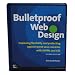 Books : Bulletproof Web Design (Improving flexibility and protecting against worst-case scenarios with XHTML and CSS, Voices That Matter)