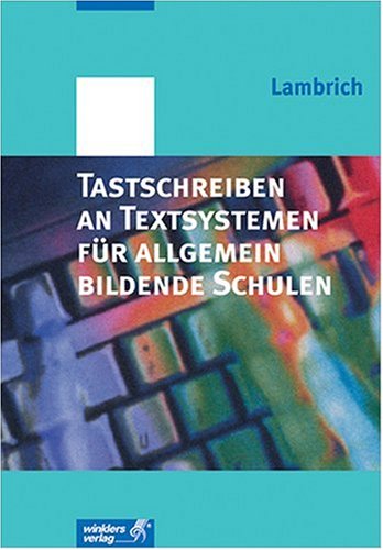 Tastschreiben an Textsystemen f�r allgemein bildende Schulen