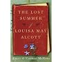 The Lost Summer of Louisa May Alcott by Kelly O'Connor McNees