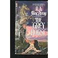 Grey Horse by R.A. Macavoy